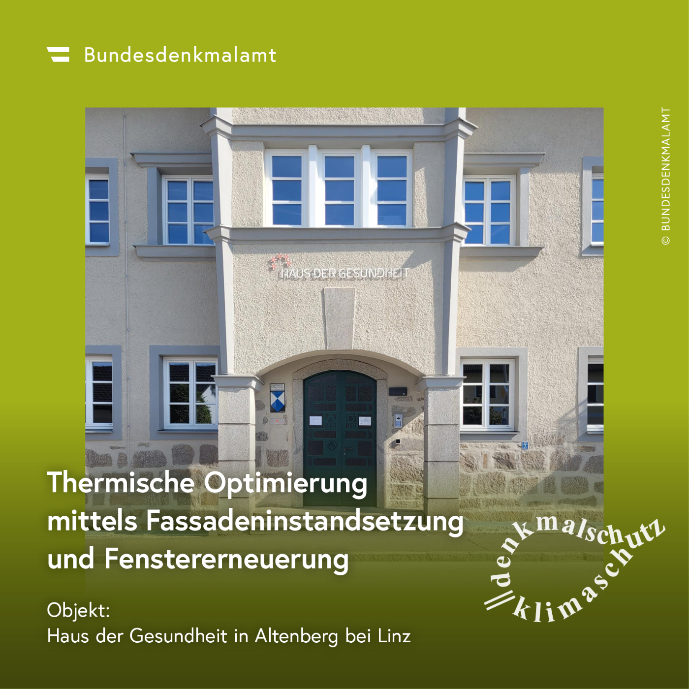 Sujet der Kampagne "Denkmalschutz ist Klimaschutz" - Haus der Gesundheit in Altenberg bei Linz